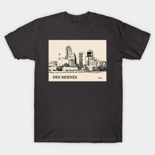 Des Moines - Iowa T-Shirt